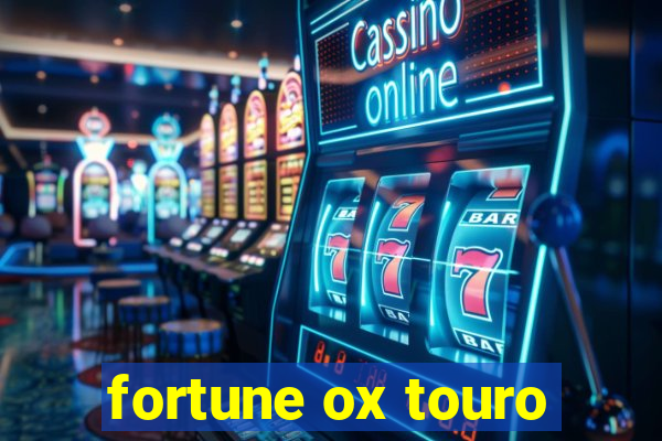 fortune ox touro